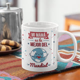 Taza divertida Mi Mamá es la mejor del mundo mundial